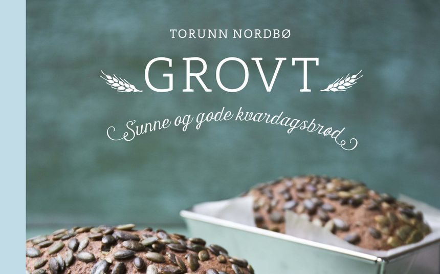 bokomslag til bakeboken Grovt - sunne og gode kvardagsbrød